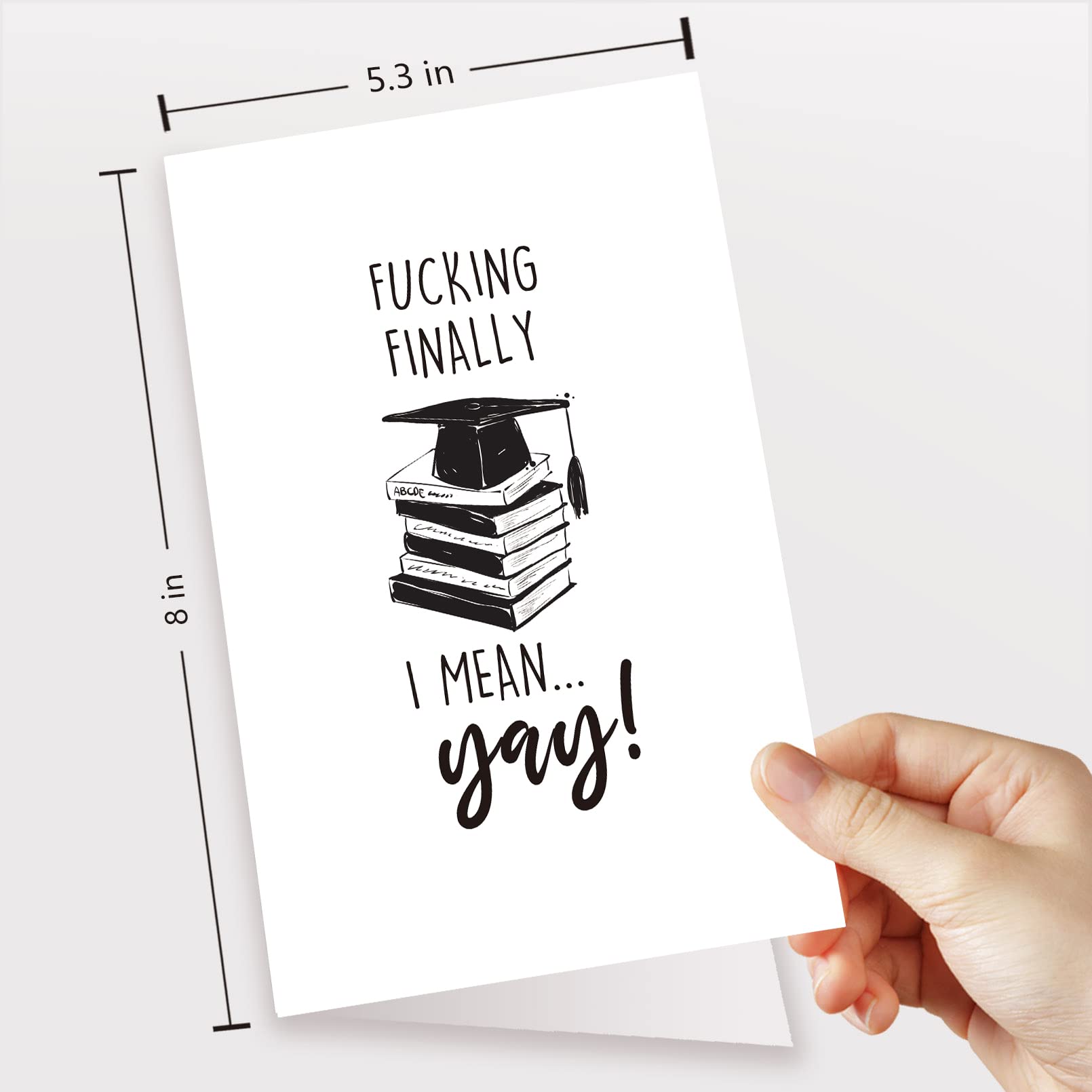 Funny Graduation Card - Spercy F***ing Finally Graduation Card | Rude Congratulations Card for Friends & Family | Perfect for Graduation Parties & Celebrations