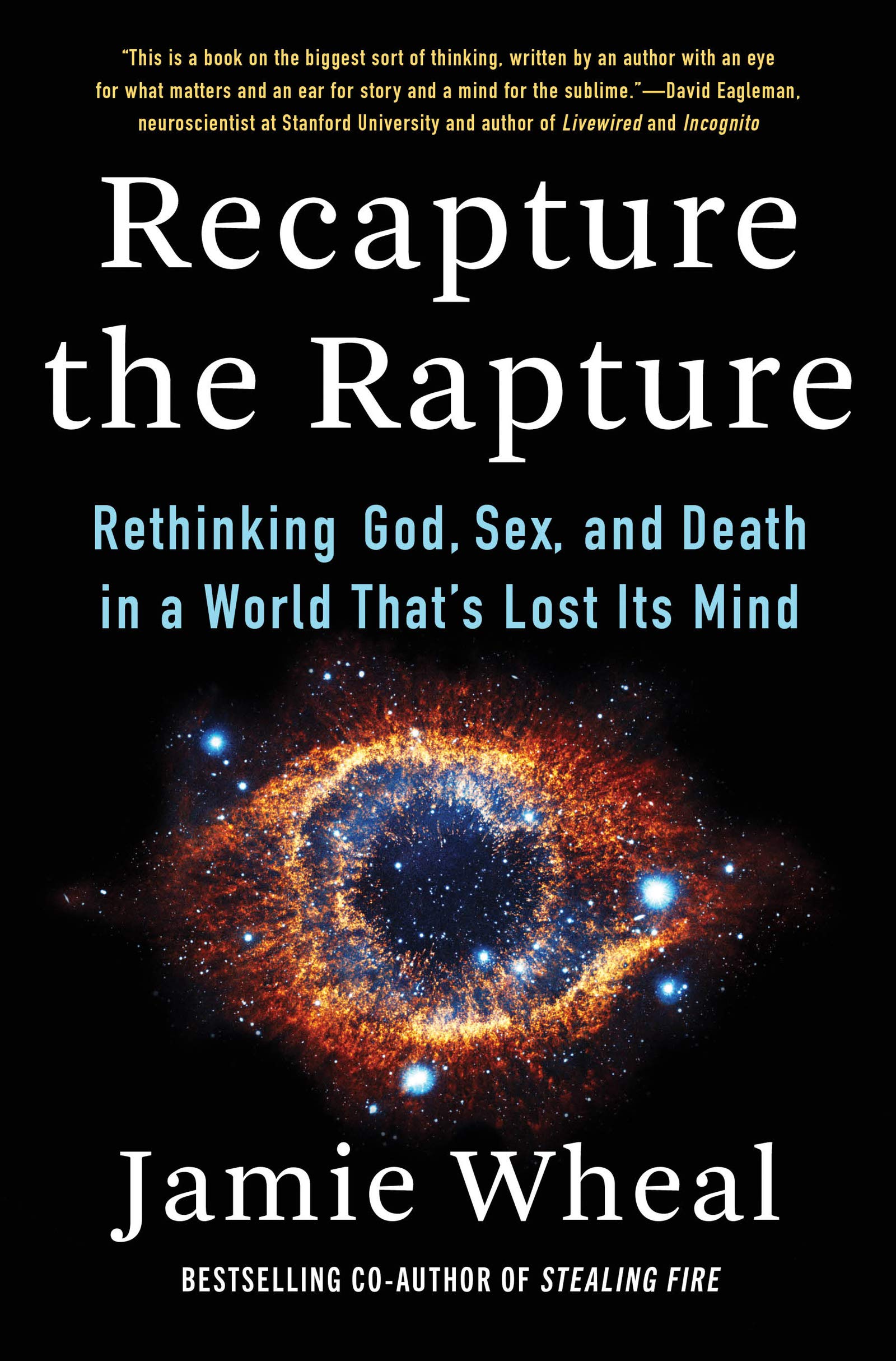 Recapture the Rapture: Rethinking God, Sex, and Death in Modern Society - Spiritual Exploration for Personal Growth and Meaningful Existence