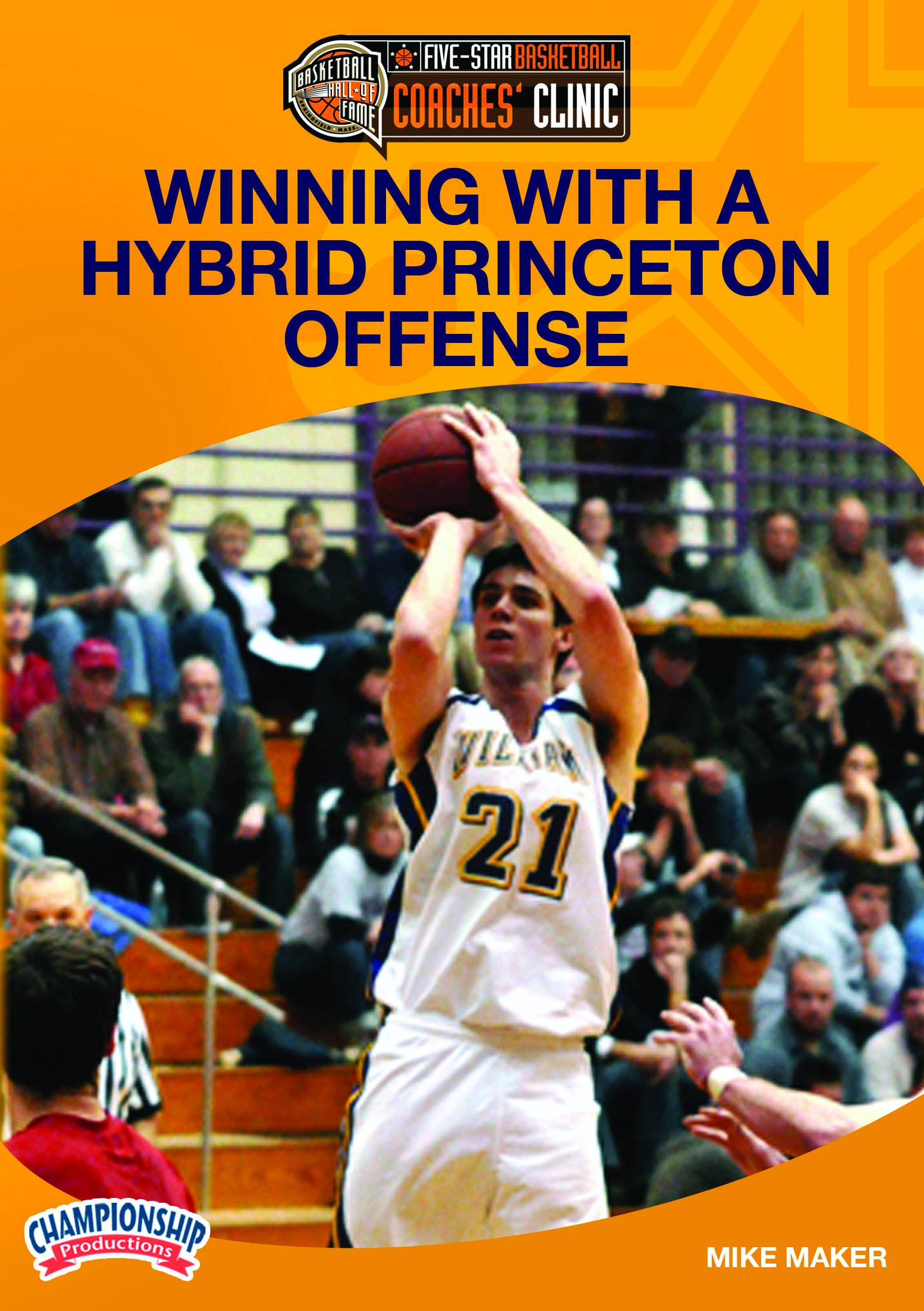 Championship Productions Mike Maker: Winning with A Hybrid Princeton Offense DVD - Basketball Coaching Strategies & Training for Coaches and Players