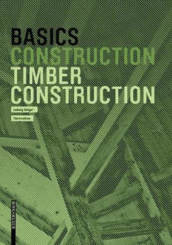 Timber Construction Basics - Third Edition: Essential Guide for Builders & DIY Enthusiasts | Perfect for Home Renovation & Woodworking Projects