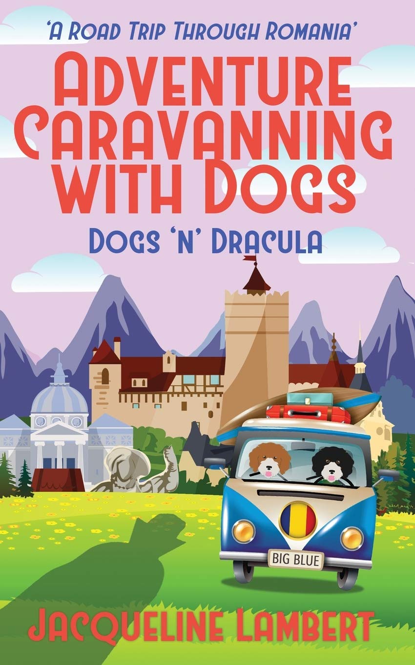 Dogs & Dracula: Romania Road Trip Adventure - Perfect for Dog-Friendly Caravan Travel