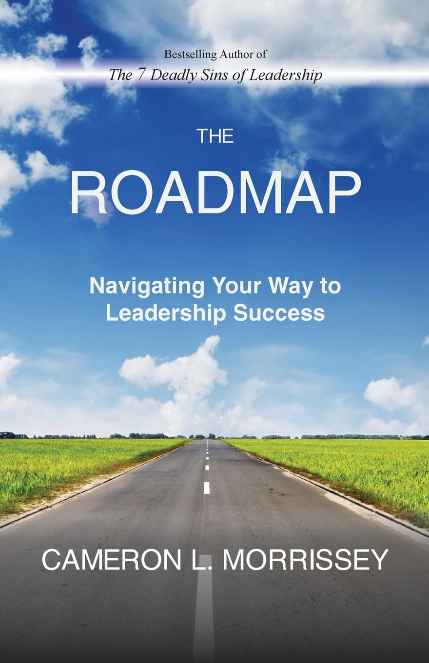 The Roadmap to Leadership Success: Essential Strategies for Effective Leaders - Perfect for Career Growth, Team Management & Business Development
