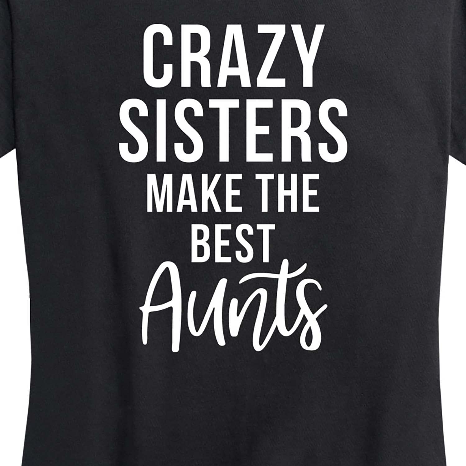 Best Aunt Ever - Funny Women's Short Sleeve Graphic T-Shirt - Perfect Gift for Sisters & Aunts - Birthday, Family Reunion & Casual Wear
