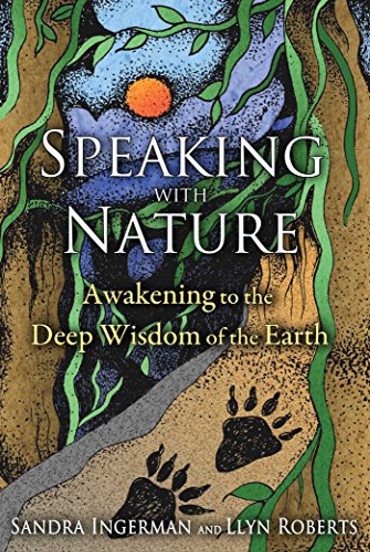 Speaking With Nature - Spiritual Connection & Nature Meditation Guide for Mindfulness Retreats & Outdoor Healing