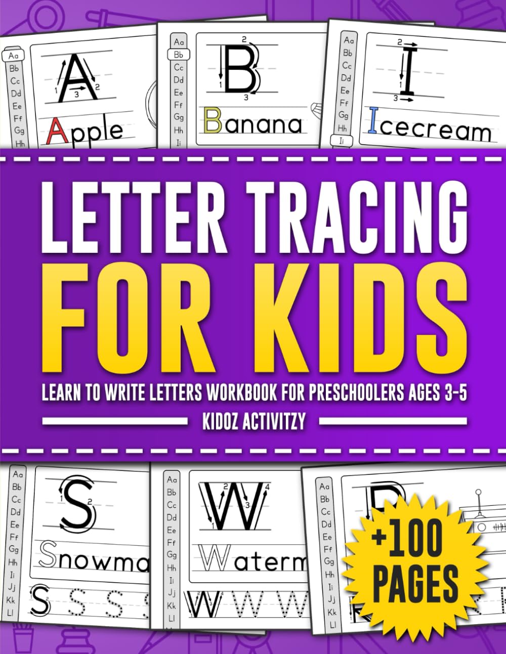 Kids Letter Tracing Book Ages 3-5 - Alphabet Writing Practice for Preschoolers | Home & Classroom Learning Activity