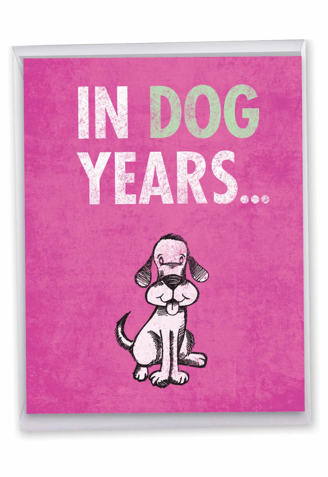 Funny Jumbo Birthday Card for Dog Lovers - 8.5x11 Inch Large Animal Humor Greeting Card - Perfect for Birthday Parties, Gifts & Celebrations - NobleWorks J2573BDG