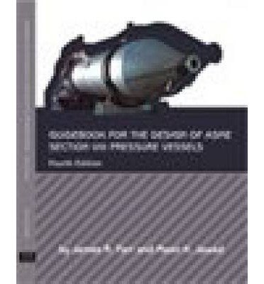 ASME Section VIII Pressure Vessels Design Guidebook by James R. Farr | Hardcover 2010 Edition | Essential Reference for Mechanical Engineers & Pressure Vessel Designers