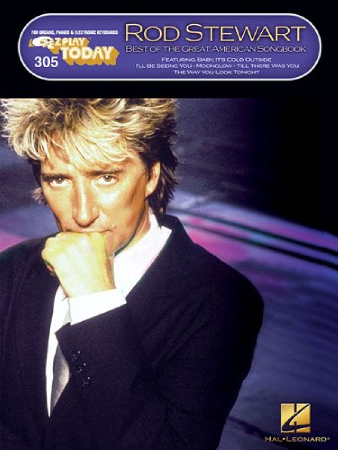 Rod Stewart - Best of the Great American Songbook: E-Z Play Today Volume 305 | Easy Piano Sheet Music Book for Beginners | Perfect for Home Practice, Music Lessons & Gift Giving