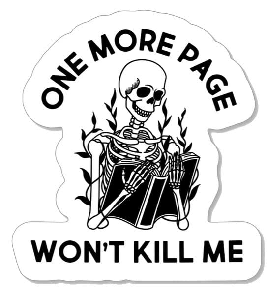 Spooky Skeleton Stickers for Books & Kindle - Horror Book Lover Decals - Perfect for Halloween, Booktok & Reading Accessories - 'One More Page Won't Kill Me' Design - Great for Journals, Laptops & Water Bottles