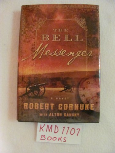 The Bell Messenger by Robert Cornuke (2008) Hardcover - Historical Mystery Novel for Book Clubs & Christian Fiction Readers