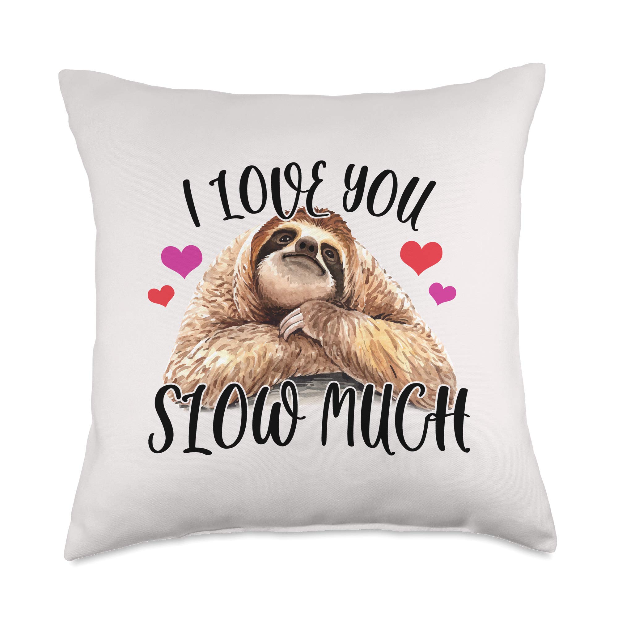 Funny Sloth Lover Valentine's Throw Pillow - Cute 'I Love You Slow Much' Pun Gift for Couples, Best Friend, Anniversary - Perfect for Sofa, Bedroom Decor & Romantic Gifts