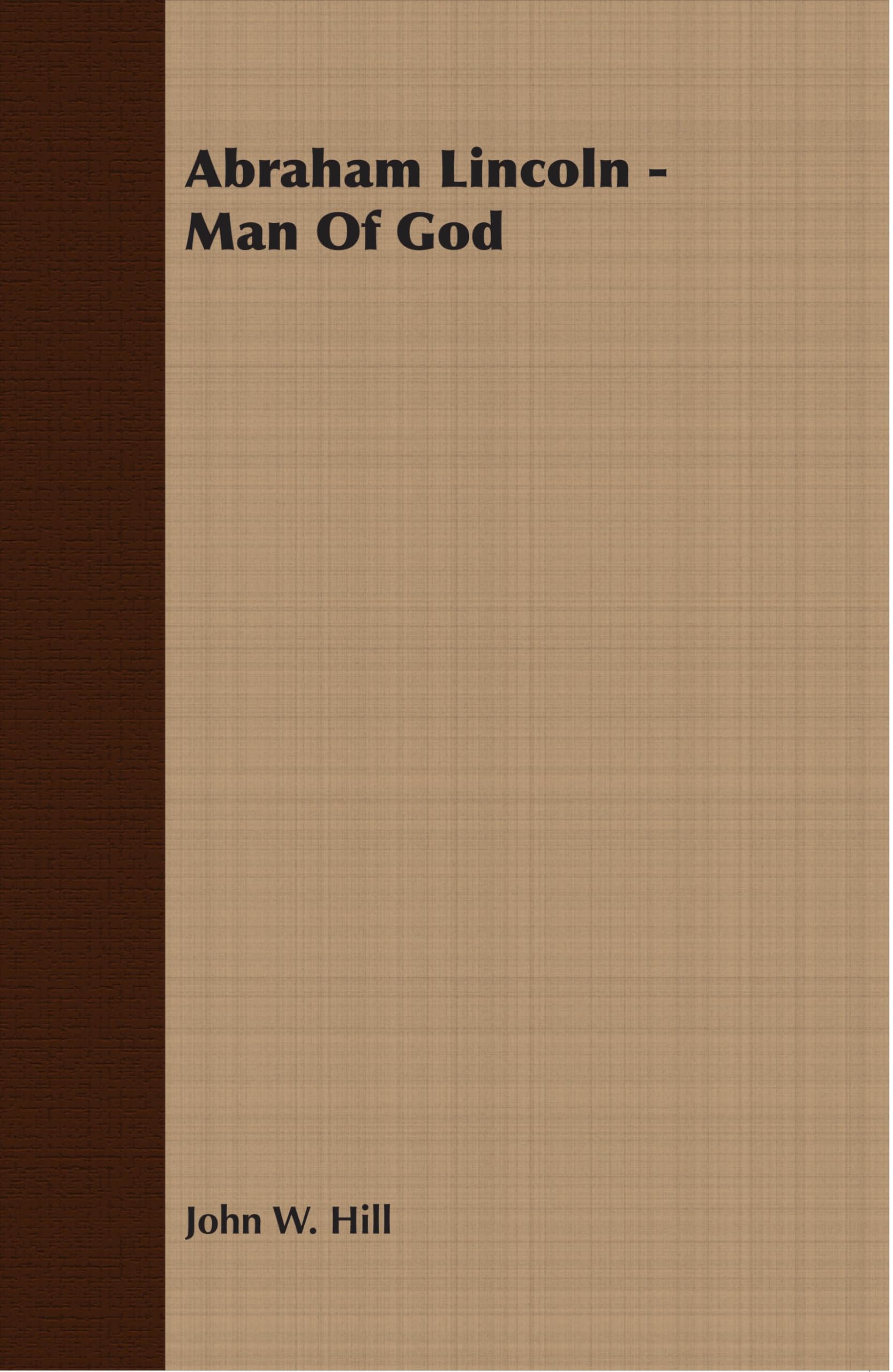 Abraham Lincoln - Man of God | Inspirational Biography & Christian Faith Story | Perfect for History Buffs & Religious Studies