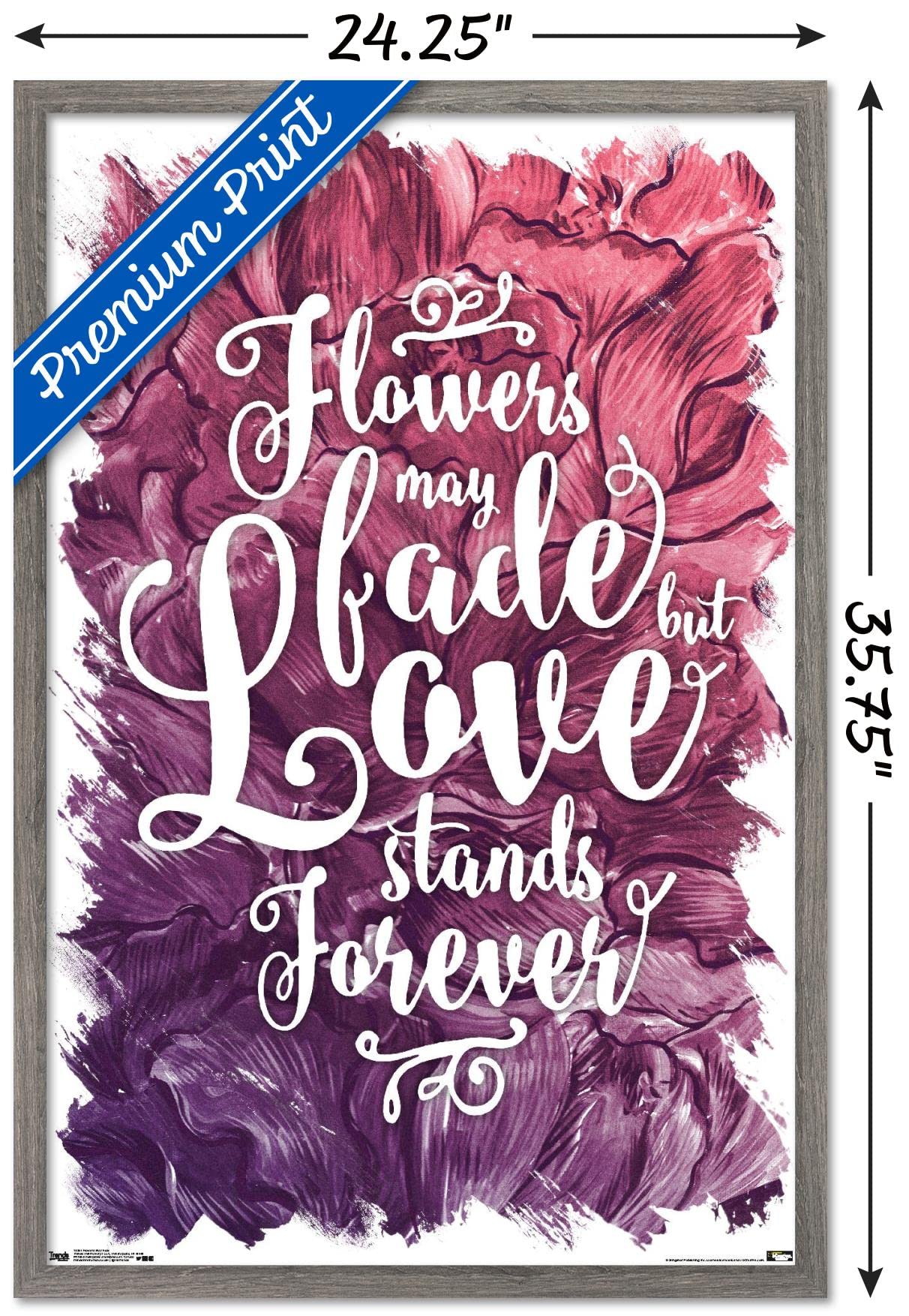 Flowers May Fade - Love Stands Forever Wall Art Poster 34x22.4 Inch, Rustic Barnwood Frame - Perfect for Bedroom, Living Room & Home Decor