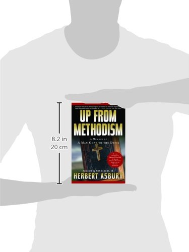 Up from Methodism: A Memoir of a Man Gone to the Devil - A Spiritual Journey & Personal Transformation Story for Book Clubs & Religious Studies