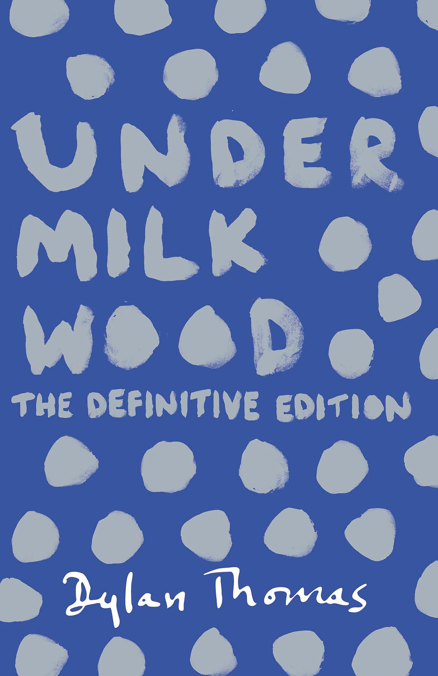 Under Milk Wood - Classic Welsh Play by Dylan Thomas | Perfect for Literature Lovers & Drama Students | Great for Book Clubs & Theater Performances