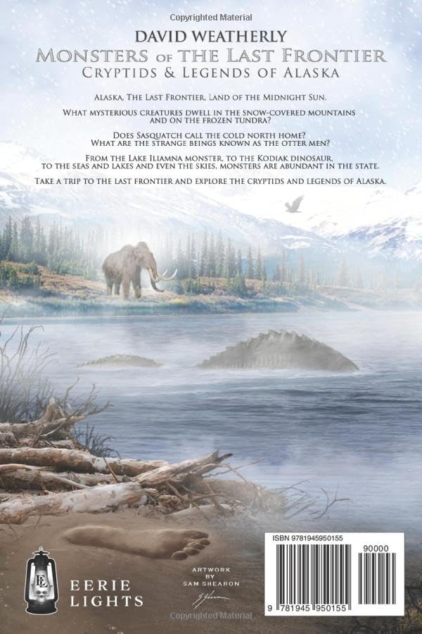 Monsters of the Last Frontier: Cryptids & Legends of Alaska - Explore American Folklore & Mysterious Creatures | Perfect for Cryptozoology Enthusiasts & Adventure Story Lovers