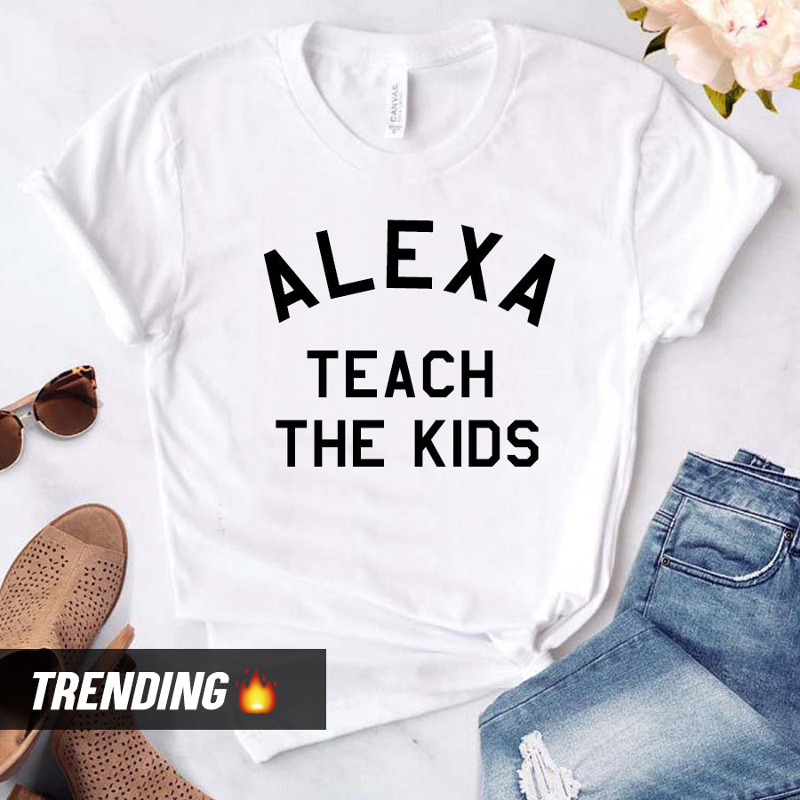 Alexa Teach The Kids Funny Sarcastic T-Shirt - Cool Graphic Tee for Boys & Girls - Perfect for School, Family Outings & Tech Lovers