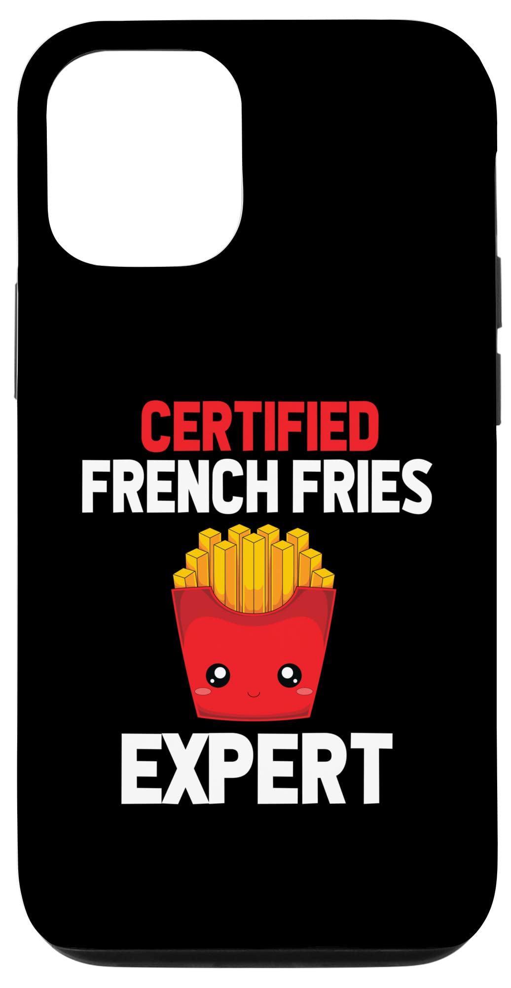 iPhone 12/12 Pro Fast Food Case - Certified French Fries Expert Phone Cover - Perfect for Food Lovers & Restaurant Workers