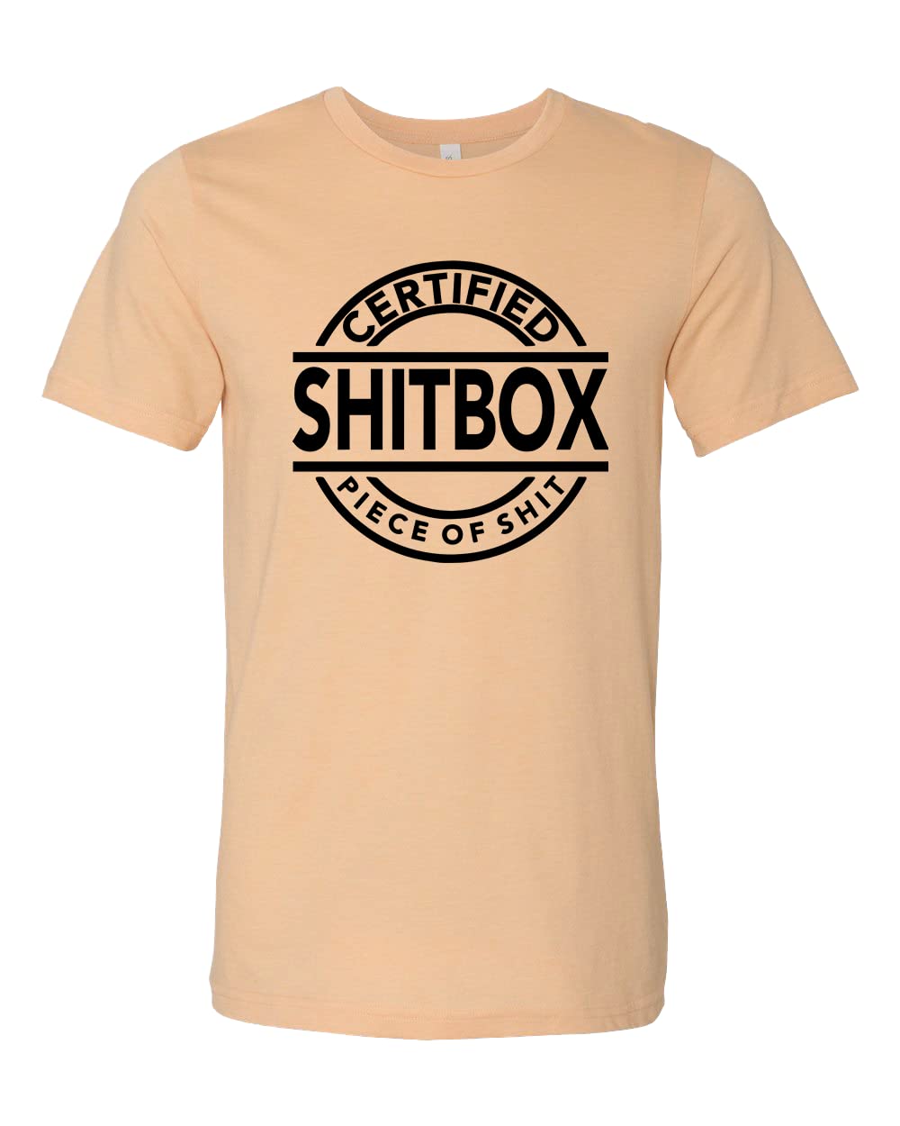 Certified Piece Of Shit Shitbox T-Shirt - Ironic Offensive Humor Tee with Innuendo - Perfect for Prank Gifts, Comedy Lovers & Bold Fashion Statements