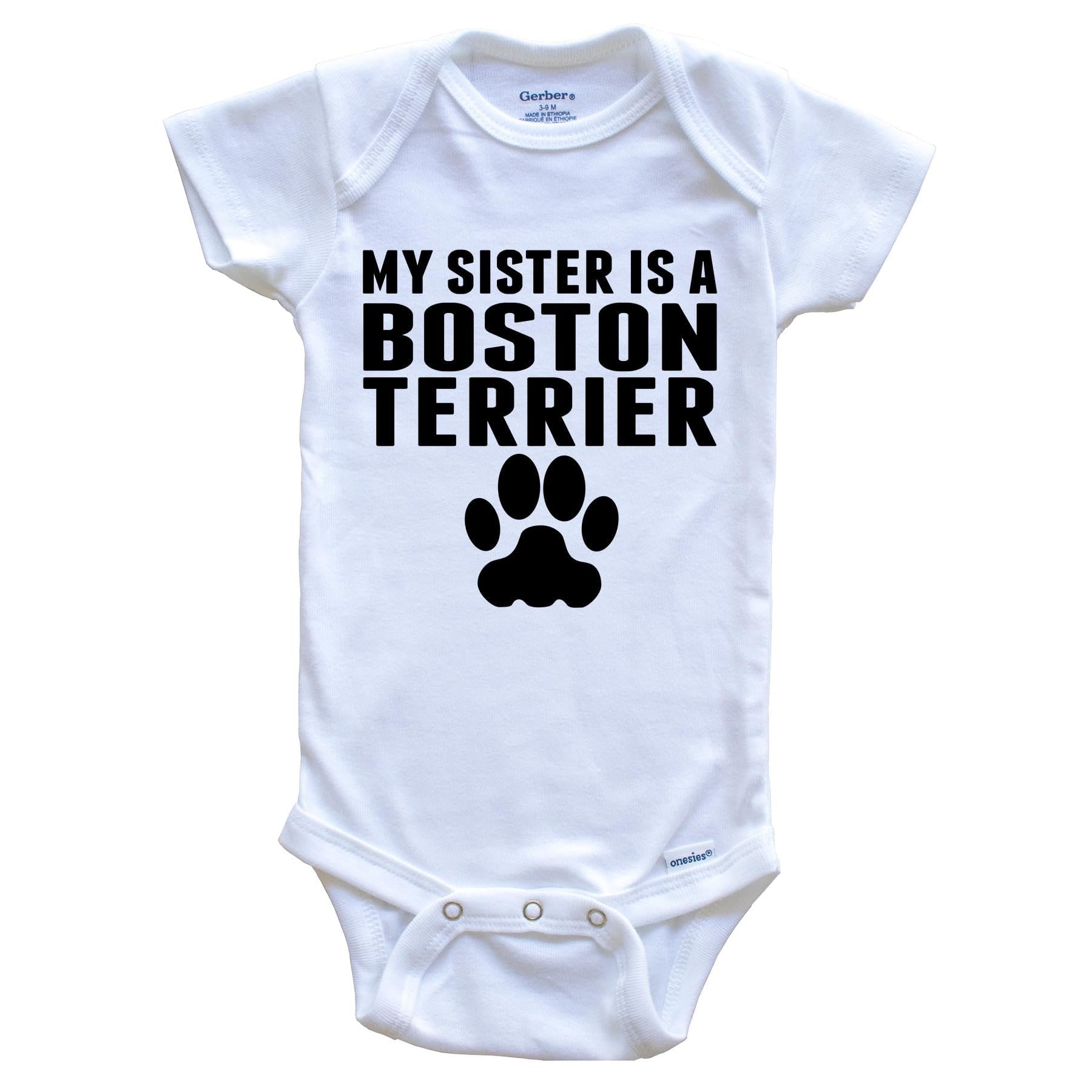 My Sister is A Boston Terrier Baby Onesie - Adorable Dog Themed Infant Bodysuit for Newborns & Toddlers | Perfect for Family Photos, Pet Lovers & Boston Terrier Fans