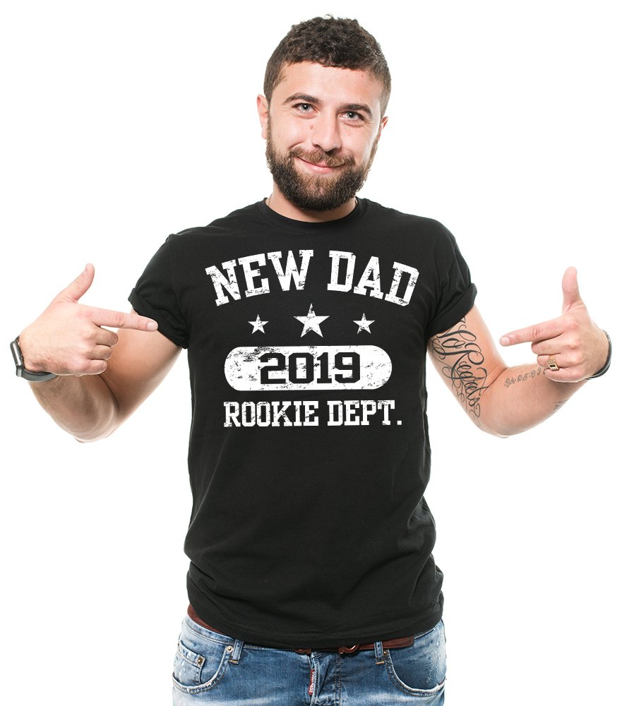 New Dad 2019 Funny Father's Day T-Shirt - Best Gift for First Time Dads - Perfect for Baby Showers, Birth Announcements & New Father Celebrations