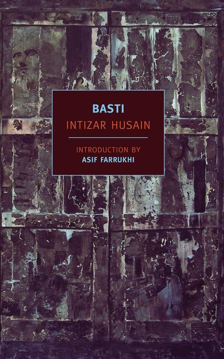 Basti by Intizar Husain - New York Review Books Classics | Literary Fiction Novel for Book Clubs & Reading Enthusiasts