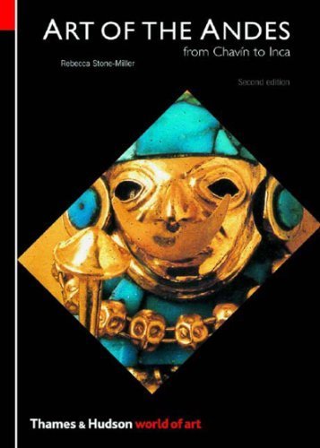 Art of the Andes (World of Art) by Rebecca Stone-Miller | Ancient Andean Culture & History Book | Perfect for Art Lovers & History Enthusiasts