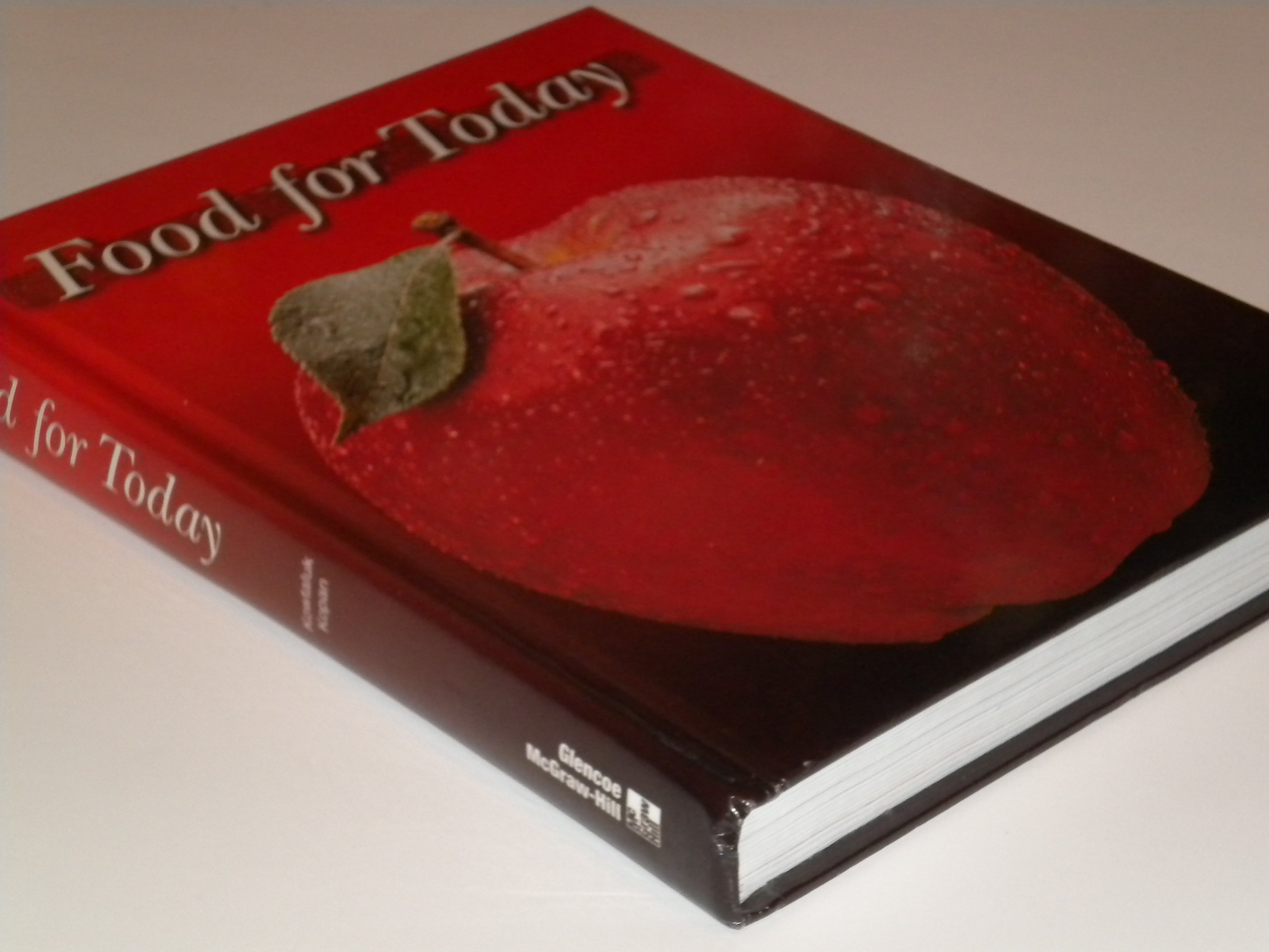 Food for Today - Student Edition Textbook | Essential Cooking & Nutrition Guide for High School & College Students - Perfect for Home Economics & Culinary Classes