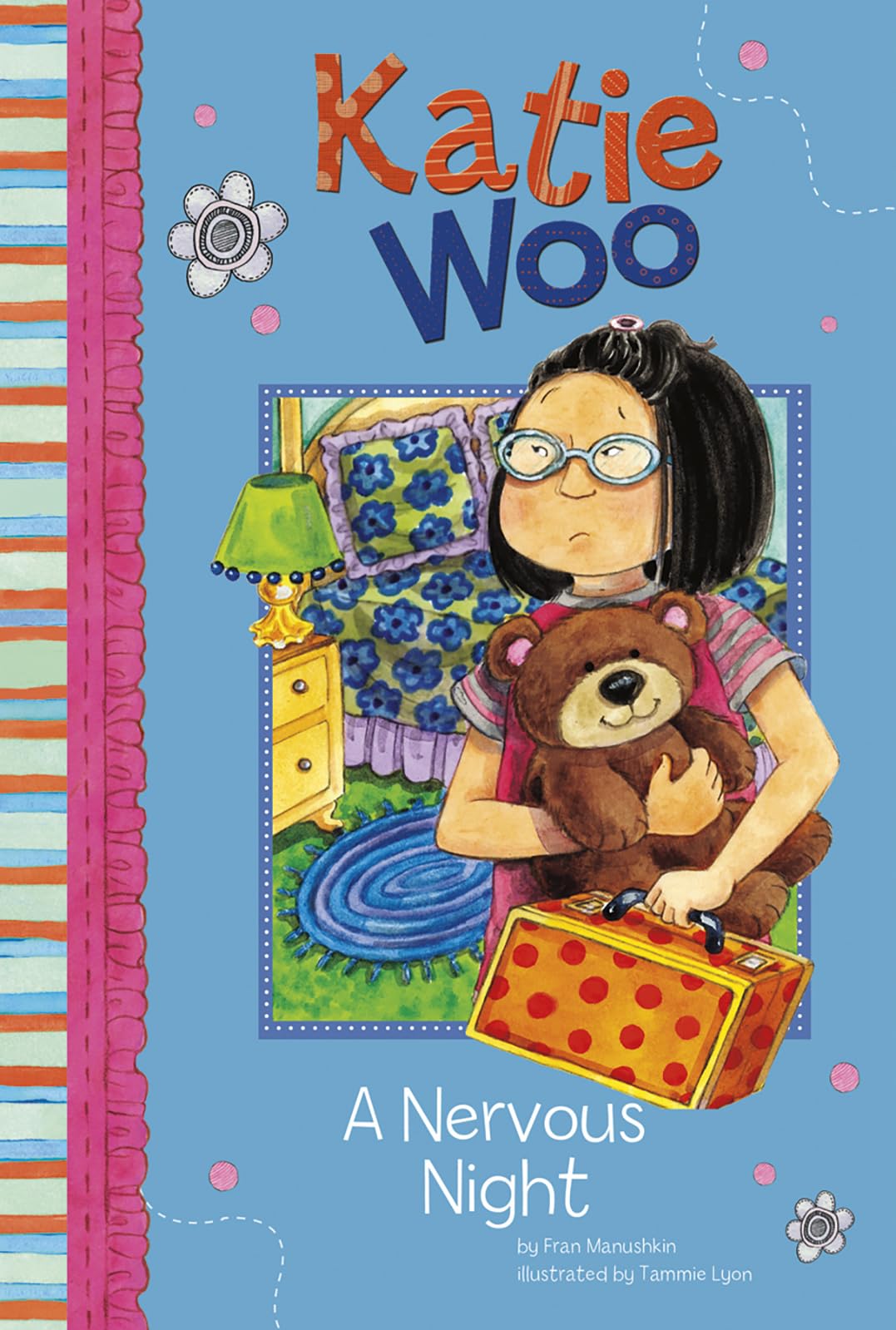 Katie Woo: A Nervous Night - Children's Book for Overcoming Fears | Bedtime Story for Kids, First Day of School Anxiety Relief