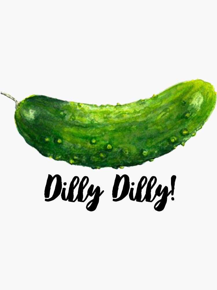 Dilly Dilly Dill Pickle Sticker - Waterproof Decal Stickers for Hydro Flask, Laptop, Skateboard, Phone Case, and Car Decoration