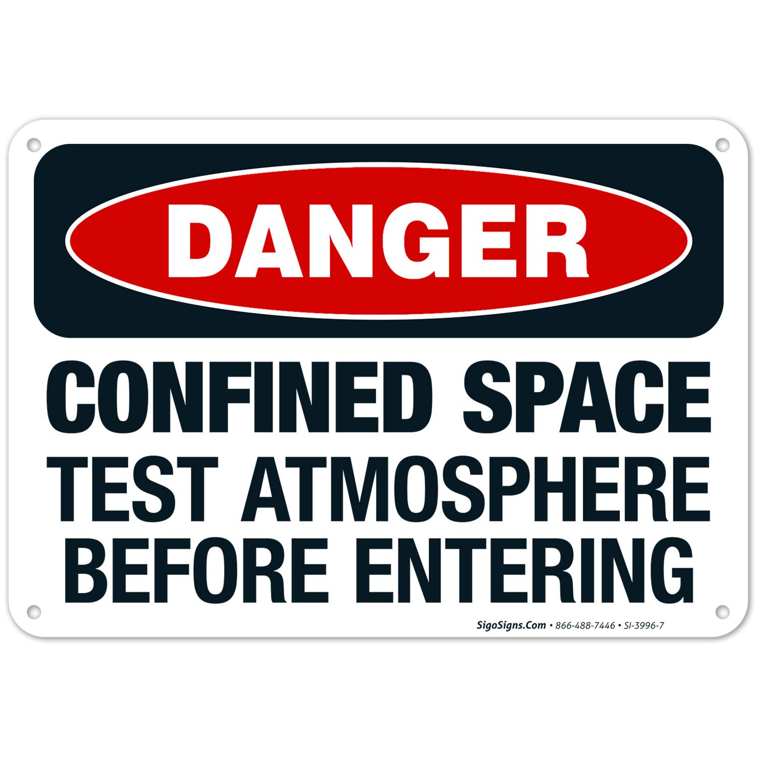 Danger Confined Space Test Atmosphere Before Entering Sign - OSHA Compliant 10x7 Inch Rust-Free Aluminum Safety Sign - Fade Resistant for Indoor/Outdoor Use - Made in USA - Perfect for Construction Sites, Warehouses & Industrial Facilities