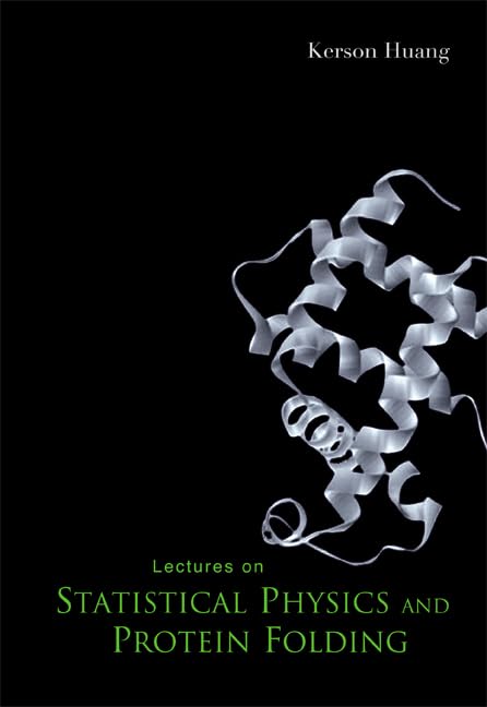 Statistical Physics and Protein Folding Lectures - Advanced Scientific Study Guide for Researchers & Students | Perfect for University Courses, Lab Research & Self-Study