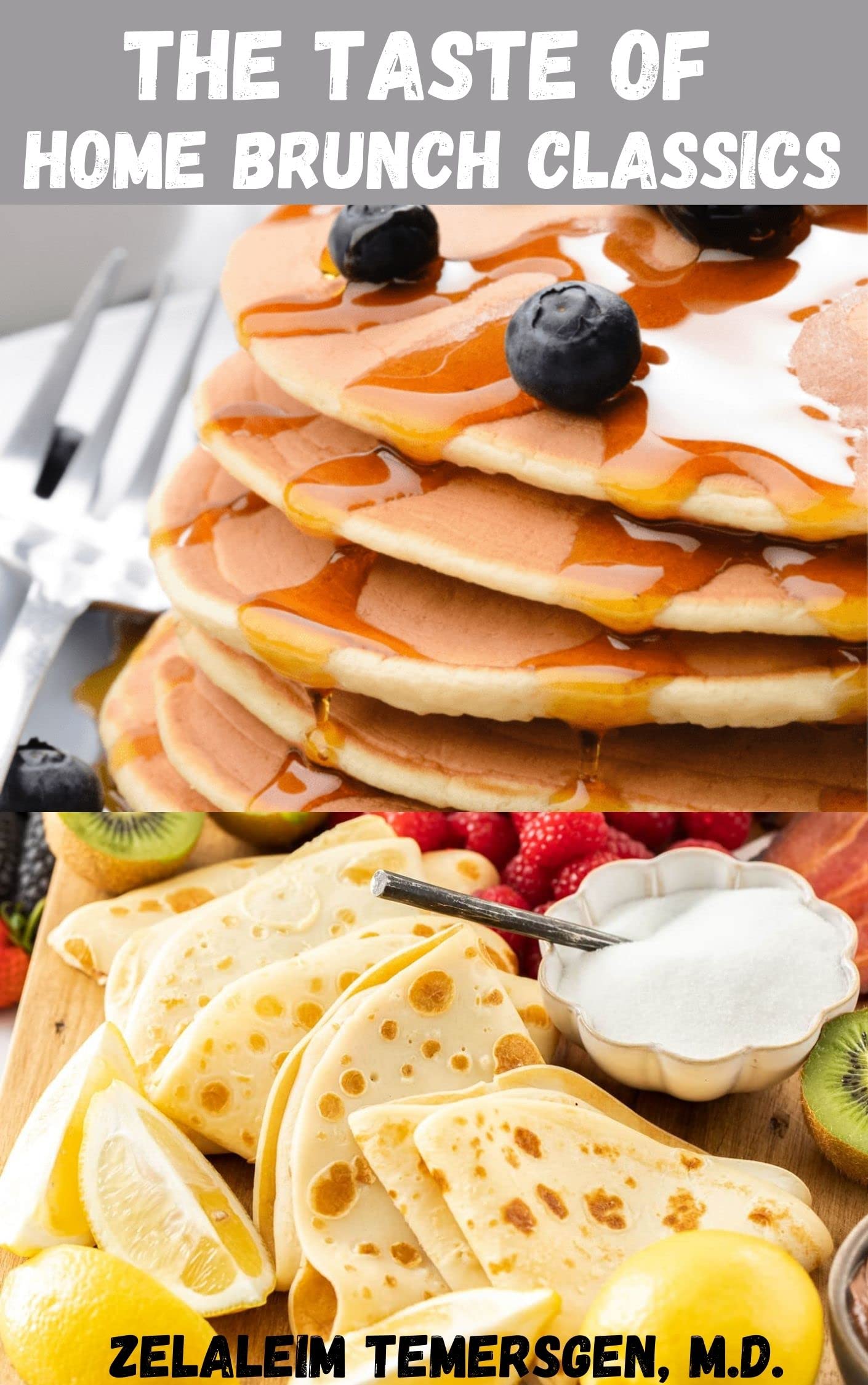 Delicious Home Brunch Classics Cookbook - Easy Breakfast & Brunch Recipes for Memorable Mornings | Perfect for Weekend Family Gatherings, Holiday Brunches & Special Occasions