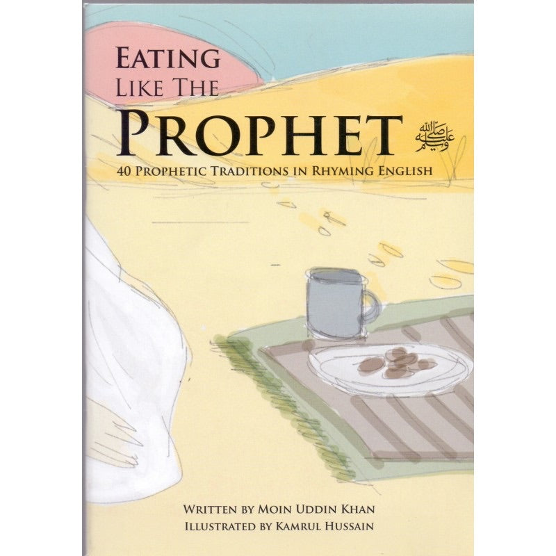 Just Like The Prophet - Rhyming English Book for Kids | Inspirational Islamic Stories for Children | Perfect for Bedtime Reading & Family Storytime
