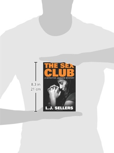 The Sex Club: A Detective Jackson Mystery Novel - Crime Thriller for Mystery Lovers | Perfect for Book Clubs & Late-Night Reading