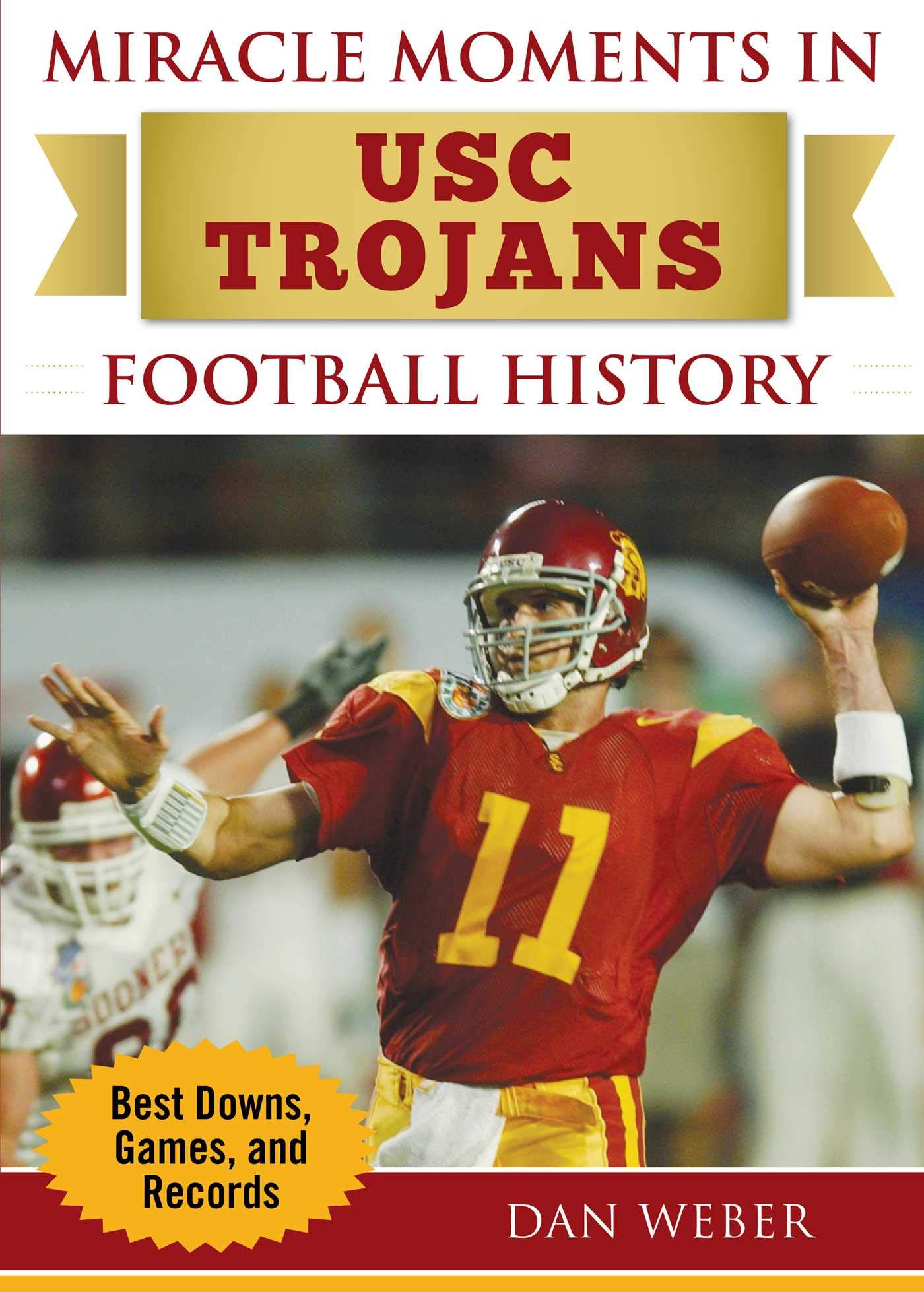Top Miracle Moments in USC Trojans Football History: Best Plays, Games, and Records for Fans and Collectors