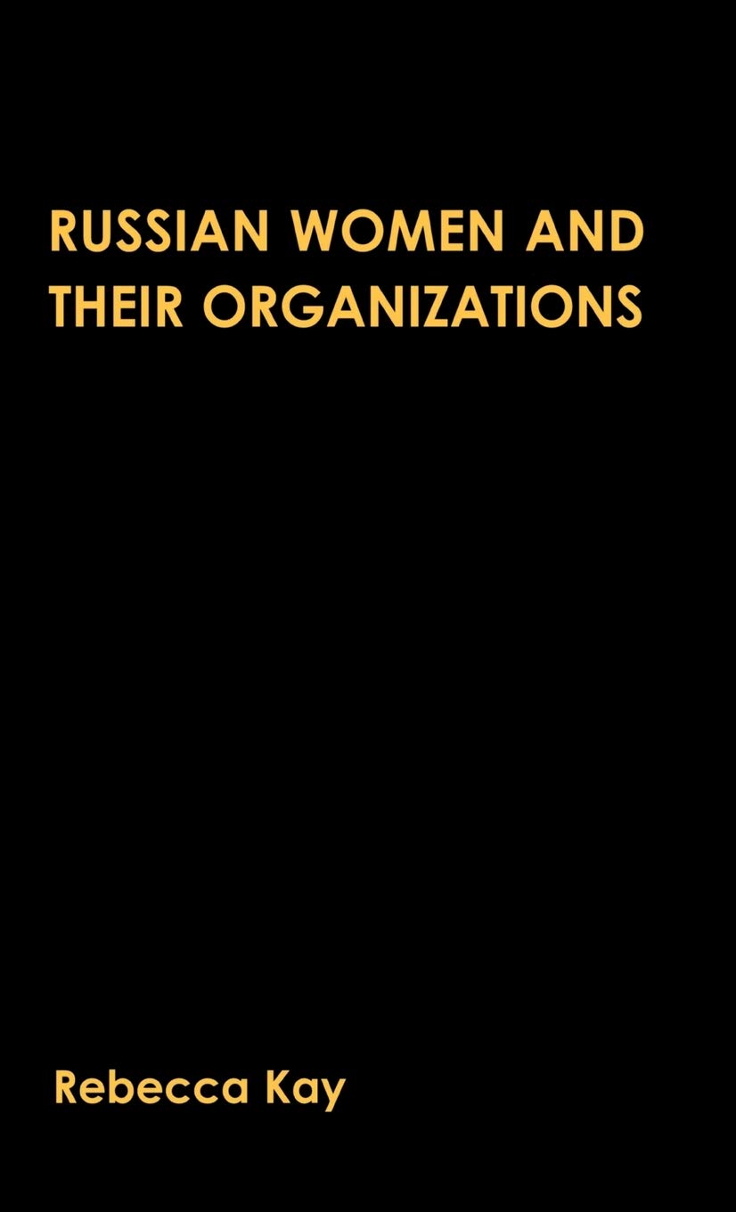 Russian Women and Their Organizations: Gender, Discrimination & Grassroots Movements (1991-1996) - Empowering Women in Post-Soviet Society | Historical Research & Gender Studies Resource