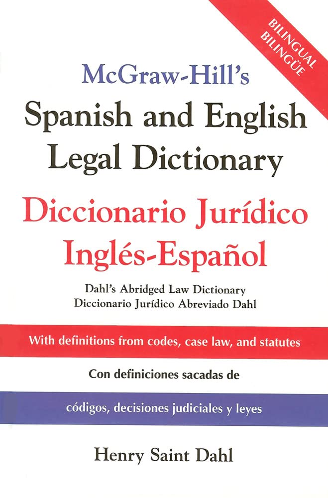 McGraw-Hill's Spanish and English Legal Dictionary: English-Spanish Law Dictionary | Legal Terminology Reference for Lawyers, Students & Professionals