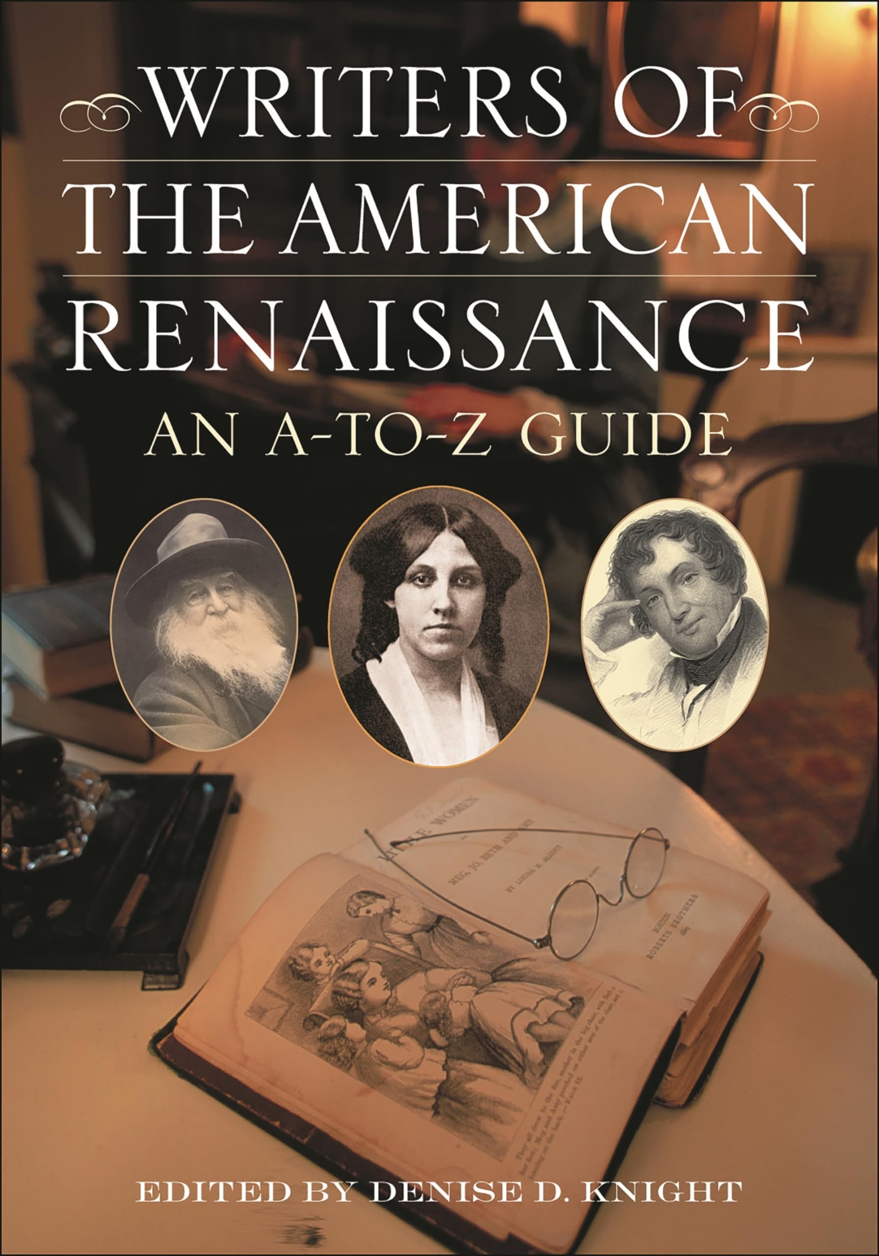 Writers of the American Renaissance: Complete A-to-Z Guide | Literary Studies & American Literature Reference | Perfect for Students, Teachers & Book Lovers