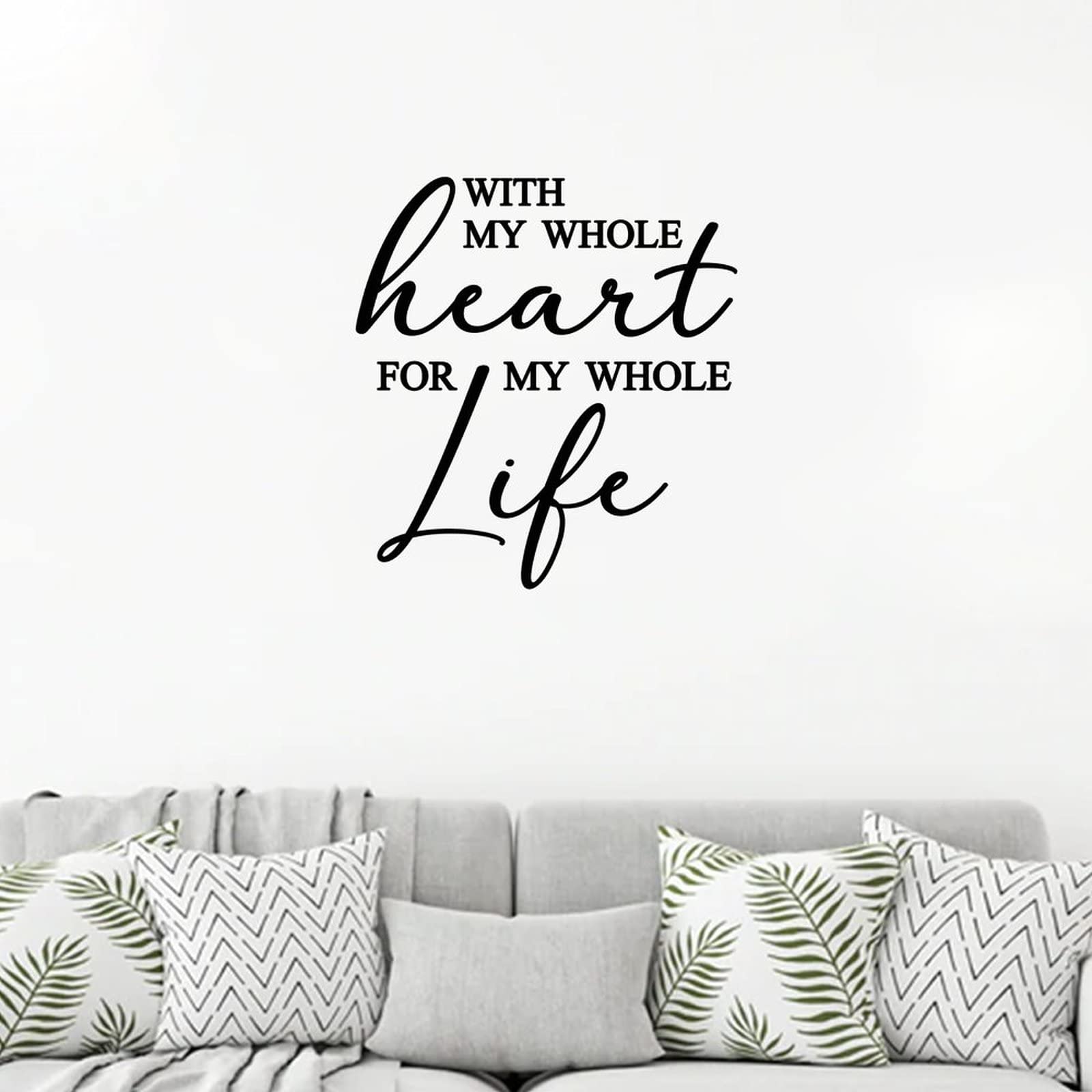 Custom Large Vinyl Wall Decals for Bedroom, Nursery, Kitchen, Dining & Bathroom - My Whole Heart for My Whole Life Wall Art - Easy to Remove Above Bed Decor - Perfect for Home, Office & Dorm Room