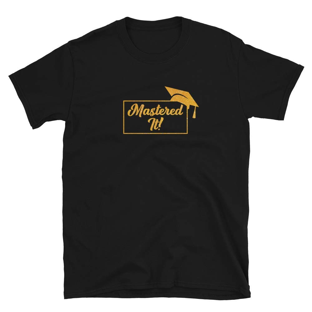 Funny 'Mastered It' Graduation T-Shirt - Class of 2021 Gift for High School, College, Masters & PhD Grads - Black Cotton Tee - Perfect for Graduation Parties & Alumni Reunions