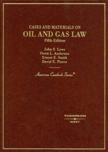 Oil and Gas Law Textbook - American Casebook Series with Cases & Materials | Legal Studies, Law School, Energy Industry Reference