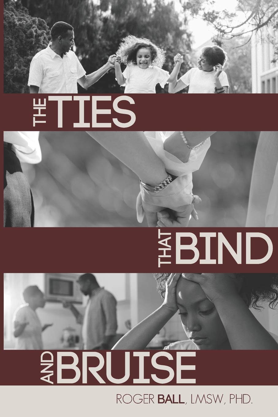The Ties That Bind and Bruise: Emotional Healing Guide for Strengthening Relationships | Perfect for Couples Therapy and Family Counseling