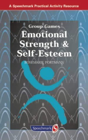 Emotional Strength & Self-Esteem Building Games for Kids & Teens - Fun Group Activities for Classroom, Therapy & Team Building