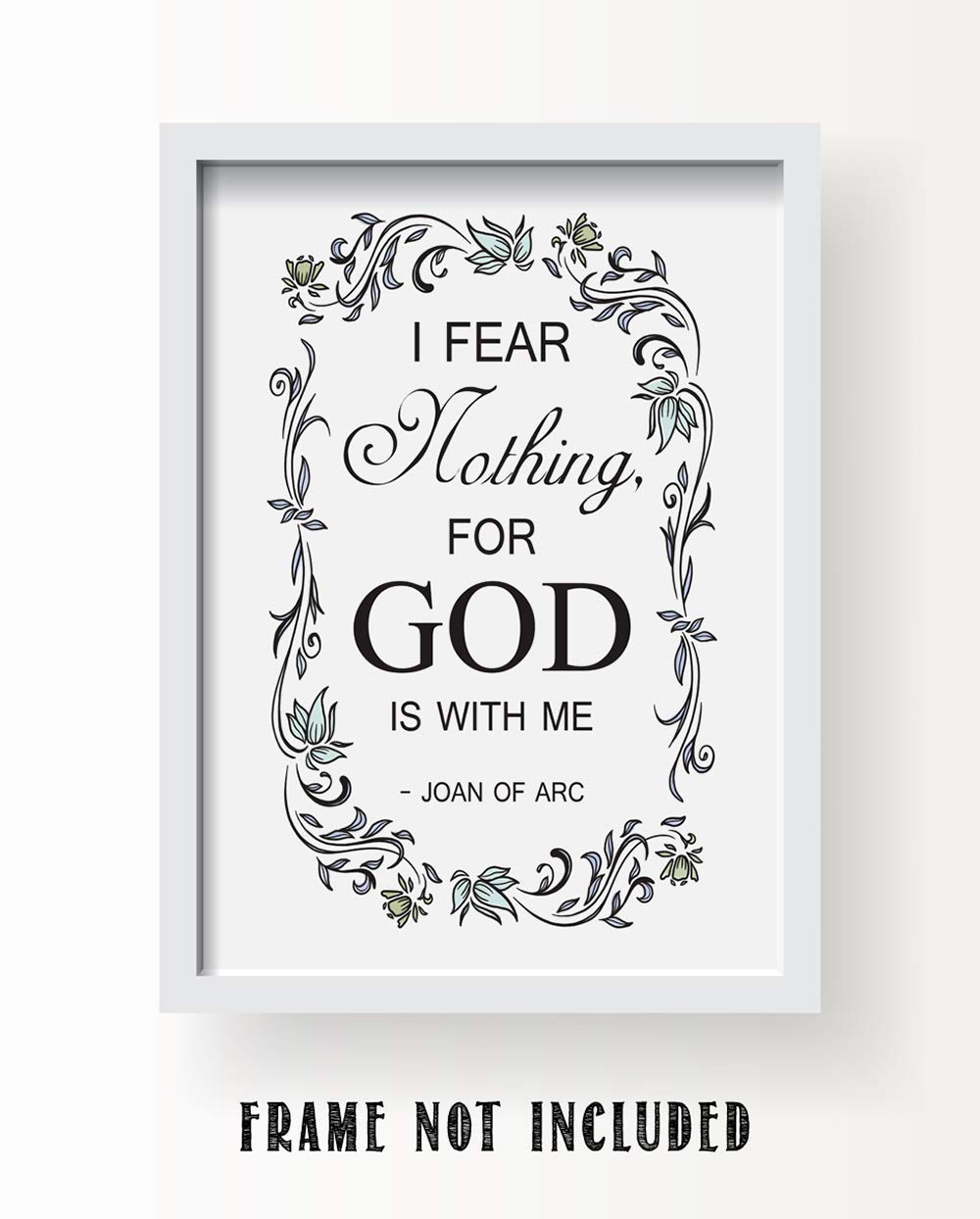 Joan of Arc Christian Bible Quote Wall Art - 11x14 Inspirational Scripture Print with Floral Border - Perfect for Home, Office & Church Decor - Gift for Women, Family & Friends