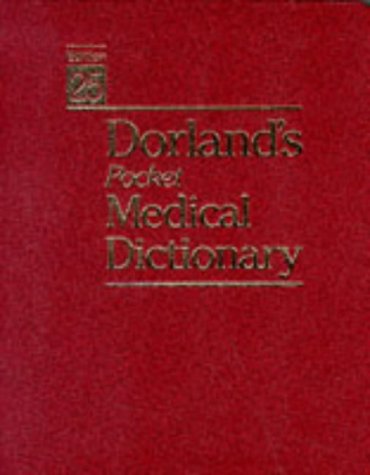 Dorland's Pocket Medical Dictionary, 25th Edition - Compact Medical Reference for Students & Professionals | Perfect for Clinical Practice, Nursing School & Healthcare Studies