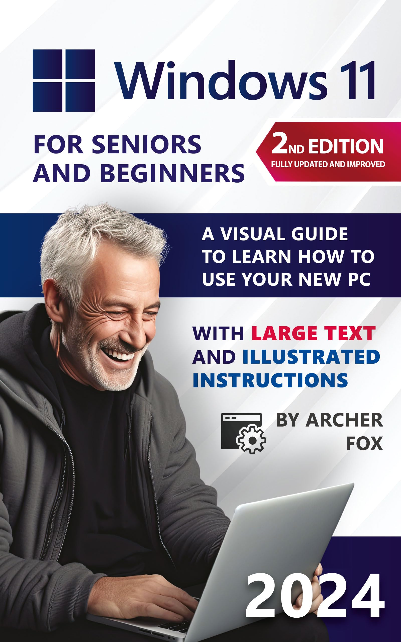 Windows 11 for Beginners and Seniors: A Visual Guide to Master Your New PC with Large Text & Illustrated Instructions for Home & Office Use