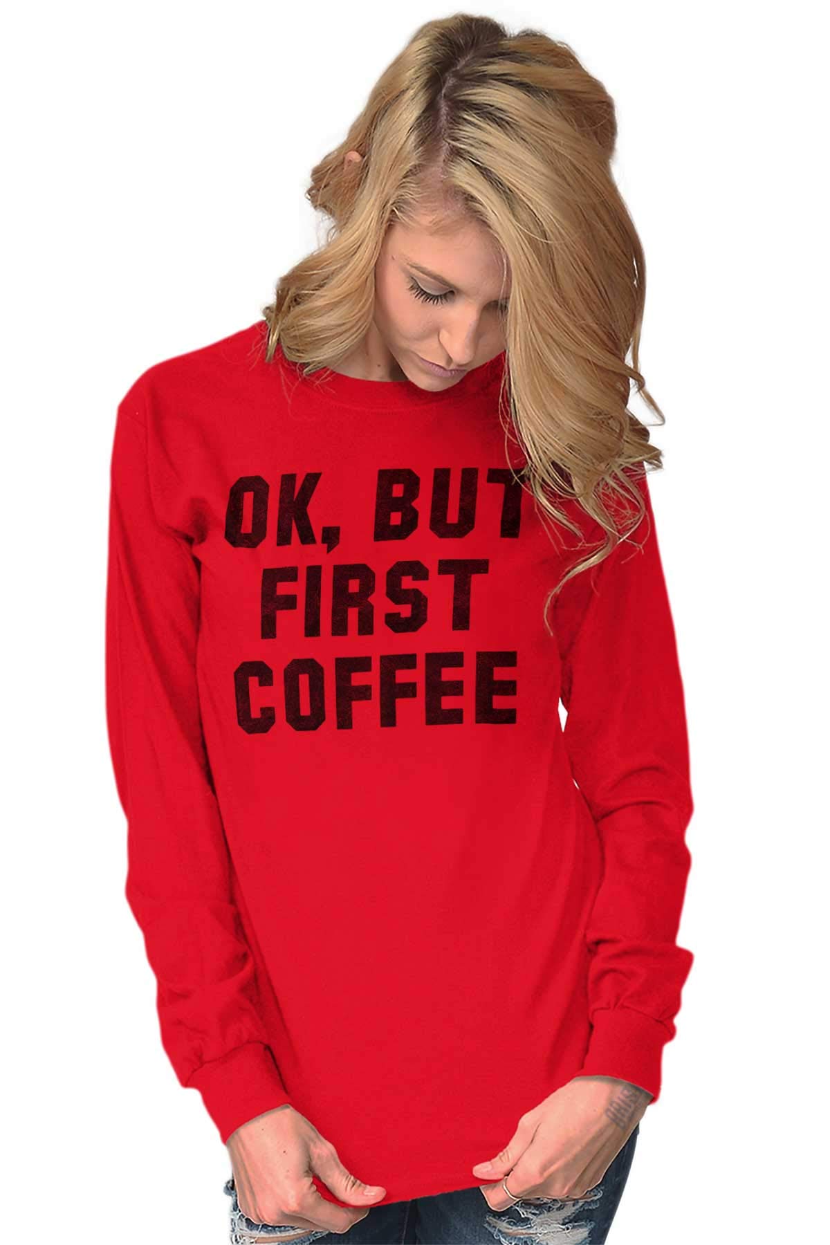 Brisco Brands 'Ok But First Coffee' Long Sleeve T-Shirt for Men & Women - Perfect for Morning Gym Workouts & Casual Wear