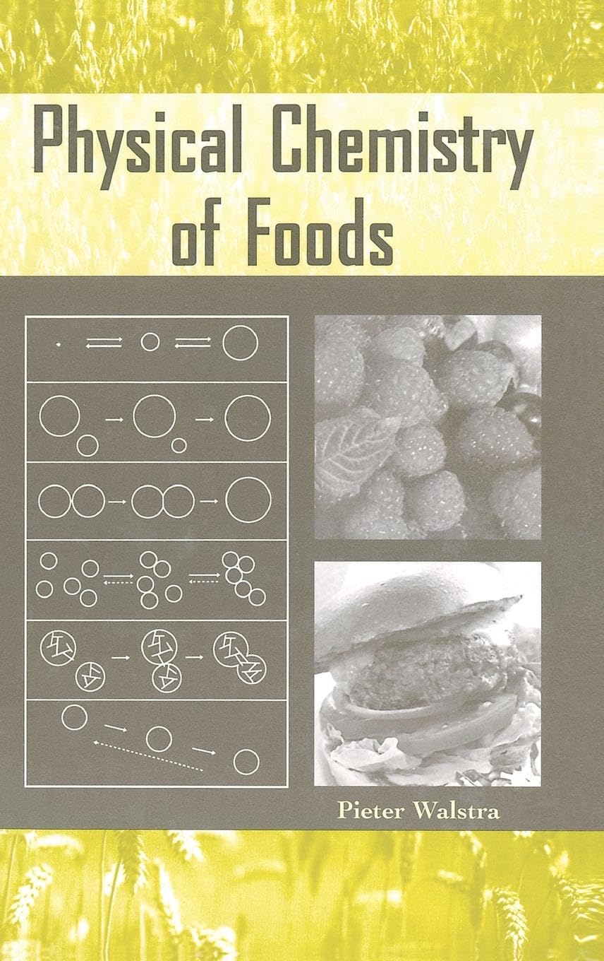 Physical Chemistry of Foods - Principles & Applications in Food Science & Technology | Ideal for Food Scientists & Researchers