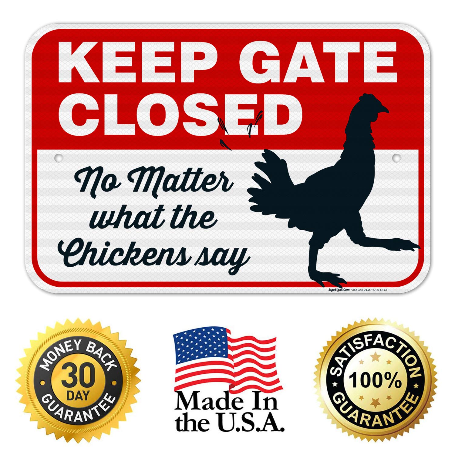 Funny Chicken Coop Sign - 'Keep Gate Closed No Matter What The Chickens Say' - 12x18 Inch Reflective Aluminum Farm Decor - Fade Resistant & Easy Mounting - Indoor/Outdoor Use for Barns, Gardens & Backyards - Made in USA